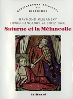 Saturne et la Mélancolie, Études historiques et philosophiques : nature, religion, médecine et art