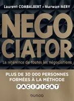 Negociator - 2e éd., La référence de toutes les négociations