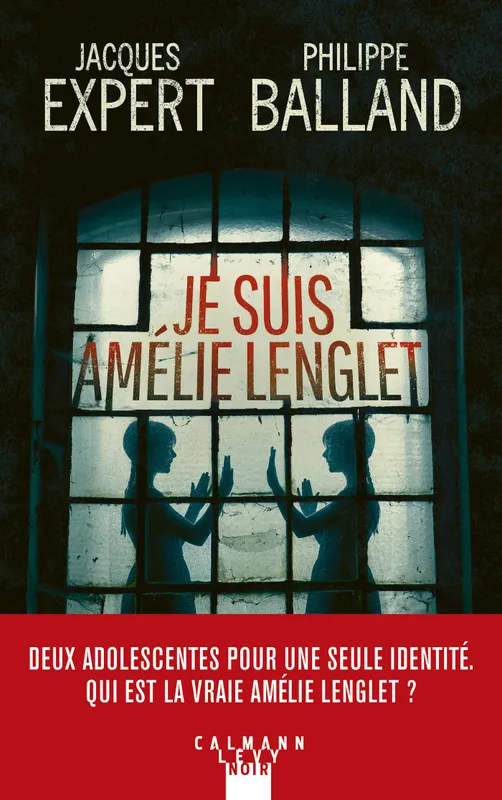 Livres Polar Thriller Je suis Amélie Lenglet Philippe Balland, Jacques Expert