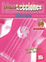 First Lessons Ukulele (Spanish Edition)