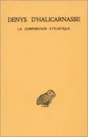 Opuscules rhétoriques. Tome III : La Composition stylistique, Tome III : La Composition stylistique.
