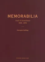 Memorabilia - dada et surréalisme 1916-1970, constellations inaperçues