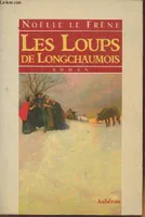 Les loups de Longchaumois - roman, roman