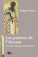 Les poèmes de l'Arcane de saint Grégoire de Nazianze