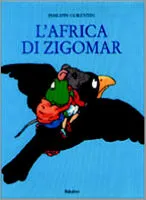 l'africa di zigomar, L'AFRIQUE DE ZIGOMAR