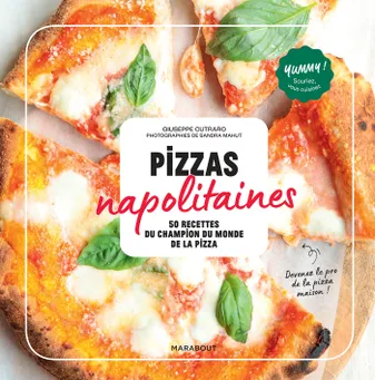 Yummy !, Pizzas napolitaines, 50 recettes du champion du monde de la pizza