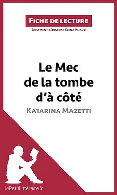 Le Mec de la tombe d'à côté de Katarina Mazetti (Fiche de lecture), Analyse complète et résumé détaillé de l'oeuvre