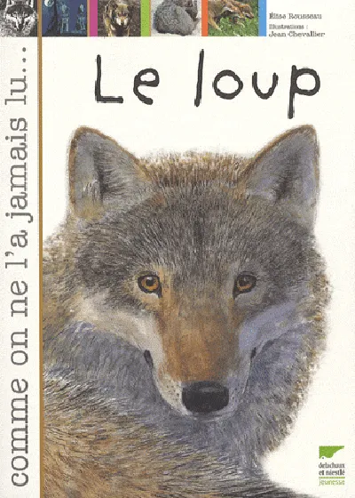 Livres Écologie et nature Nature Faune Le Loup Élise Rousseau