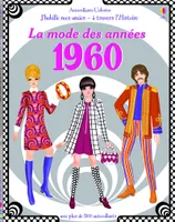 J'habille mes amies - à travers l'Histoire - La mode des années 1960