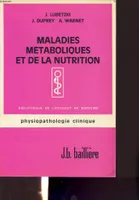 Maladies métaboliques et de la nutrition - physiopathologie clinique, physiopathologie clinique