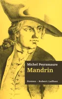 2, Mandrin - Les trois bandits - Tome 2, roman