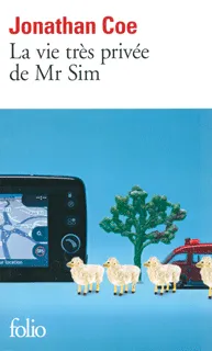 Livres Littérature et Essais littéraires Romans contemporains Etranger La vie très privée de Mr Sim / roman Jonathan Coe