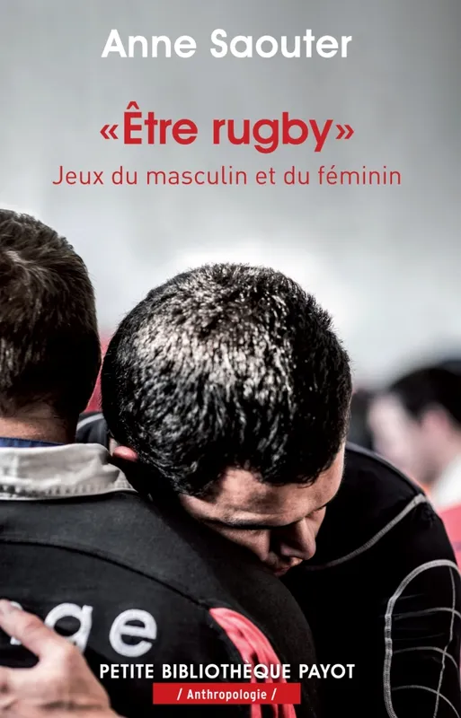 Livres Loisirs Sports «Être rugby» : Jeux du masculin et du féminin, Jeux du masculin et du féminin Anne Saouter