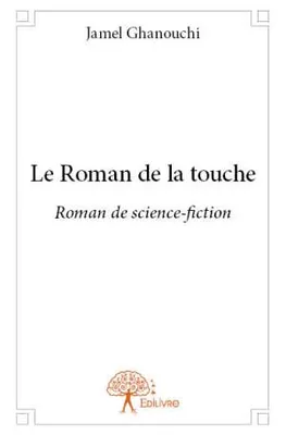 Le roman de la touche, Roman de science-fiction