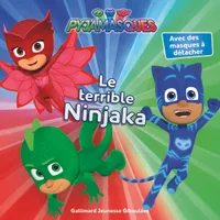 Les Pyjamasques / Le terrible Ninjaka