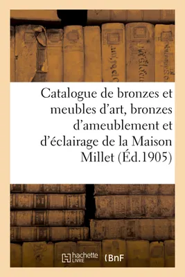 Catalogue de bronzes et meubles d'art, bronzes d'ameublement et d'éclairage, meubles