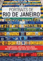 Portraits de Rio de Janeiro, Experiences, Adresses, Bons Plans, Rio..