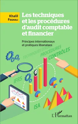 Les techniques et les procédures d'audit comptable et financier, Principes internationaux et pratiques libanaises