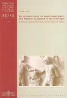 Les artisans dans les sanctuaires grecs aux époques classique et hellénistique à travers la documentation financière en Grèce, à travers la documentation financière en Grèce
