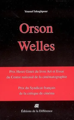 Orson Welles Cinéaste Coffret en 3 volumes : Mais notre dépendance à l'image est énorme..., Les films de la période américaine