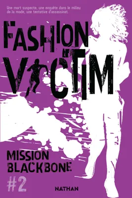 Mission Blackbone - Fashion Victim - Tome 2 - Roman ado - dès 15 ans