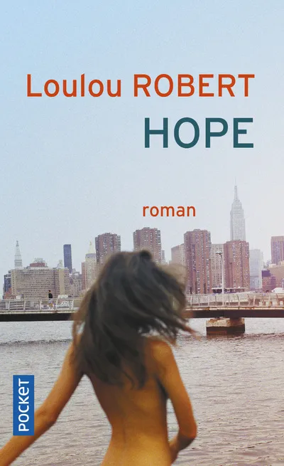 Livres Littérature et Essais littéraires Romans contemporains Francophones Hope / roman Loulou Robert