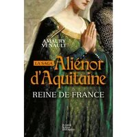 Aliénor d'Aquitaine, 2, Reine de France !, Reine de France Tome II