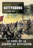 Gettysburg 1er-3 juillet 1863, 1er-3 juillet 1863