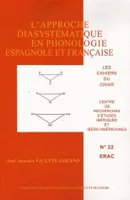 Cahiers du CRIAR (Centre de recherches ibériques et ibéro-américaines de l'université de Rouen), N°22/2003. L'approche diasystématique en phonologie espagnole et française