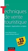1, Les techniques de vente touristique- en 33 fiches - Pratiques-Applications corrigées, Pratiques-Applications corrigées