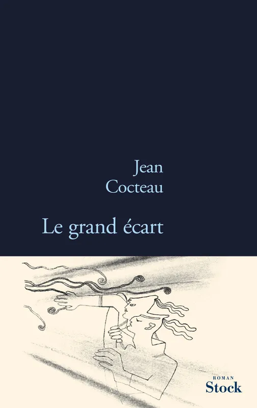 Livres Littérature et Essais littéraires Romans contemporains Francophones Le grand écart, roman Jean Cocteau