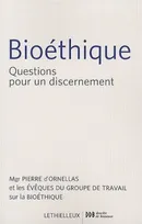 Bioéthique, Questions pour un discernement