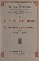 L'union douanière ou le mariage des nations