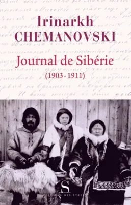 Journal de Sibérie regard d'un missionnaire sur les peuples de Sibérie au début du XXe siècle
