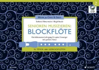 Senioren musizieren: Blockflöte, Ein behutsamer Lehrgang für späte Einsteiger mit großen Noten. tenor- or treble recorder. Méthode.