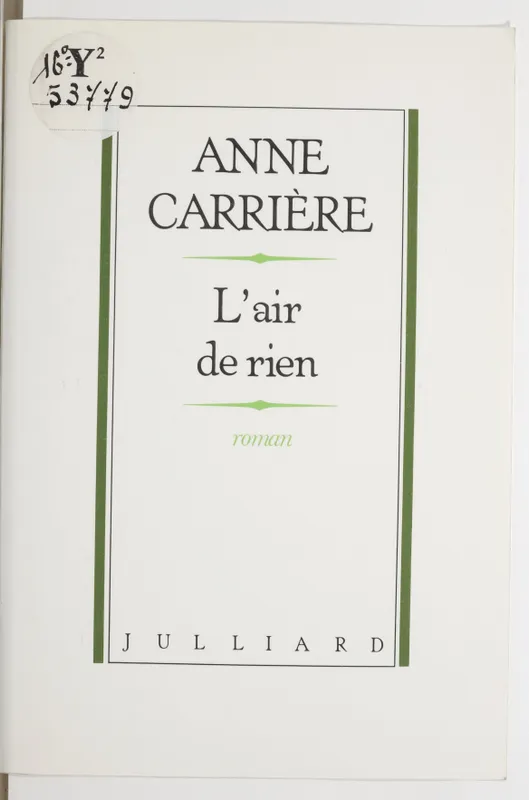 Livres Littérature et Essais littéraires Romans contemporains Francophones L'Air de rien, roman Anne Carrière