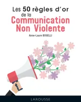 Les 50 Règles d'Or de la Communication non violente