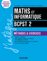 Maths et informatique  M&E BCPST 2, Méthodes et exercices - Programmes 2022
