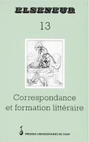 n° 13, février 1998 : Correspondance et Formation littéraire, Correspondance et formation littéraire