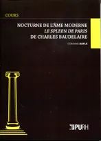 Nocturne de l'âme moderne - "Le spleen de Paris" de Charles Baudelaire