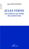 Jules Verne, Les voix et les voies de l'aventure