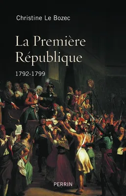 La Première République, 1792-1799