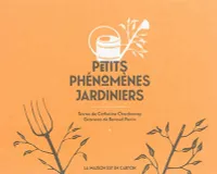 PETITS PHENOMENES JARDINIERS