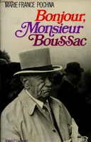 Bonjour Monsieur Boussac