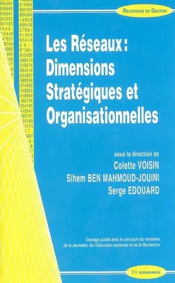 Les réseaux - dimensions stratégiques et organisationnelles, dimensions stratégiques et organisationnelles