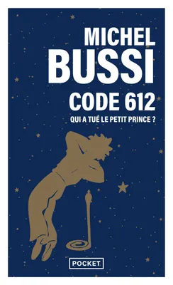 Code 612 : qui a tué le Petit Prince ?