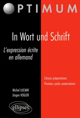 In Wort und Schrift - L’expression écrite en allemand, l'expression écrite en allemand