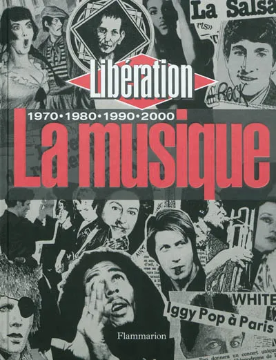 Livres Sciences Humaines et Sociales Actualités La Musique, 1970'-1980'-1990'-2000' Libération
