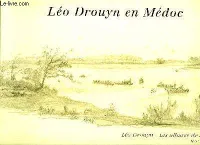 Léo Drouyn, les albums de dessins., 10, Leo drouyn t x en medoc