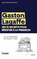 Gaston Lagaffe, ses 31 secrets pour résister à la pression, Le livre indispensable pour éviter le stress